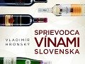 Sprievodca vínami Slovenska Sprievodca vínami Slovenska