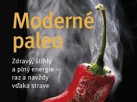 Moderné Paleo - začnite konečne žiť zdravo! Moderné Paleo - začnite konečne žiť zdravo!
