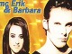 Mc Erik a Barbara