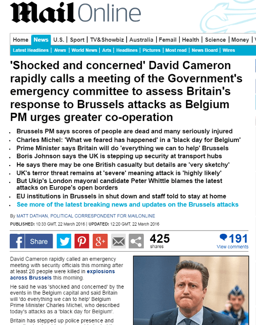 Britský denník Daily Mail informuje, že premiér David Cameron je šokovaný a znepokojený. Rýchlo zvoláva schôdzu núdzového Vládneho výboru za účelom posúdenia britskej odpovede na útoky v Bruseli. Nalieha na väčšiu spoluprácu