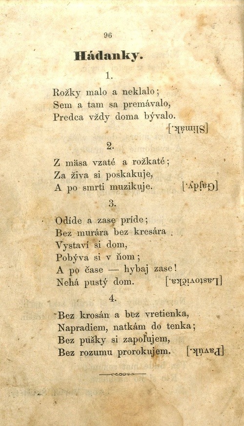 Detskému čitateľovi ponúkol aj knihu rozprávkových poviedok Poviedky pre slovenské dietky (1871).