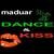 EXKLUZ�VNE Premi�ra nov�ho singla skupiny Maduar - Dance & Kiss!