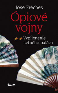 José Frèches - Ópiové vojny