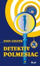 Eoin Colfer - Detektív polmesiac