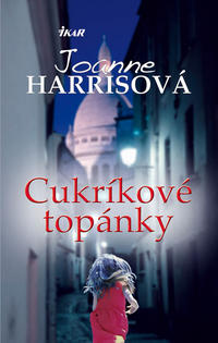 Joanne Harrisová: Cukríkové topánky