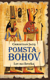 Christian Jacq: Pomsta bohov