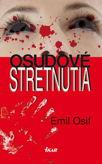 Emil Osif: Osudové stretnutia