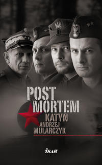 A. Mularczyk: Post Mortem-Katyň