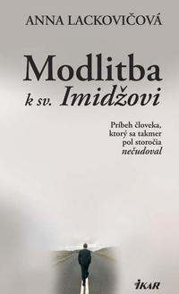 A. Lackovičová: Modlitba k sv. Imidžovi