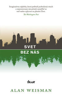 Alan Weisman: Svet bez nás