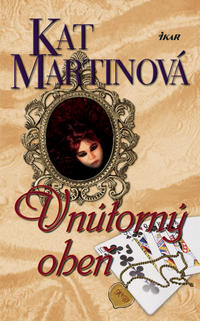 Kat Martinová: Vnútorný oheň