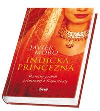 Javier Moro: Indická princezná