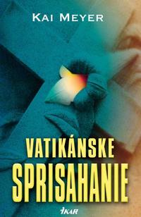 Kai Meyer: Vatikánske sprisahanie