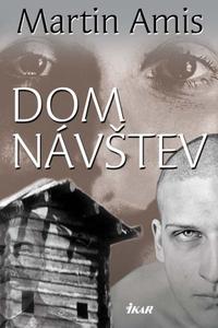 Martin Amis: Dom návštev
