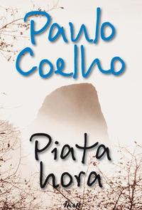 Paulo Coelho: Piata hora