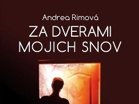 Andrea Rimová - Za dverami mojich snov Andrea Rimová - Za dverami mojich snov
