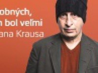 V ďalšej fáze kampane viseli na Slovensku bilbordy s výrokom Jana Krausa. 