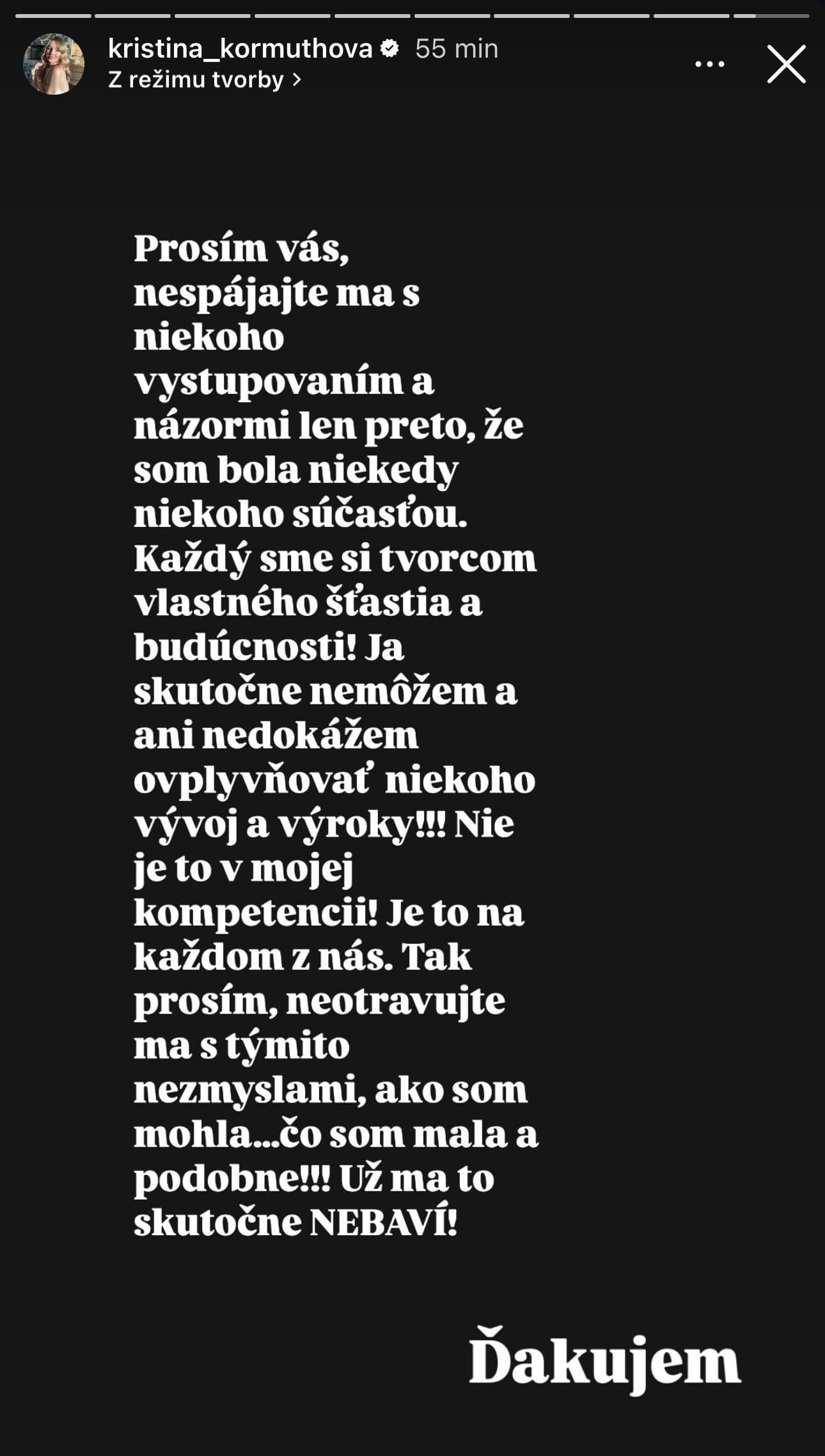 Kristína Kormúthová už má toho dosť.