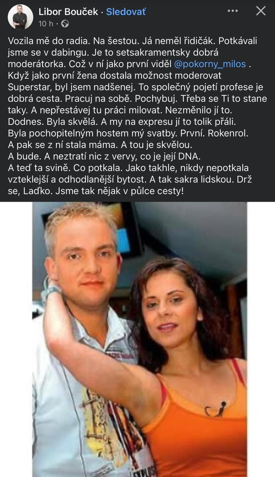 Libor Bouček verí, že jeho kolegyňa Laďka rakovinu porazí.