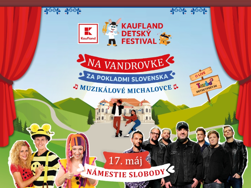 Kaufland Detský festival prichádza s prvou zastávkou letnej vandrovky na Zemplín.