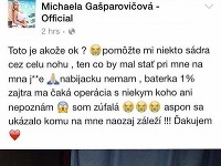 Michaela Gašparovičová sa svojim fanúšikom na Facebooku posťažovala v nedeľu nadránom. 