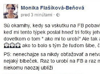 Monika Flašíková-Beňová sa na sociálnej sieti Facebook posťažovala, že ju obťažuje úchyl. Poslal jej dokonca tri fotky svojho prirodzenia. 