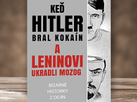 Kniha Keď Hitler bral kokaín a Leninovi ukradli mozog