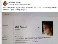 Jan Kalous sa začiatkom roka smial na tom, že podľa internetu je dávno mŕtvy. 