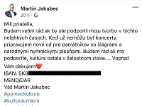 Martin Jakubec požiadal svojich fanúšikov o pomoc. K príspevku dopísal aj číslo svojho účtu v banke. 