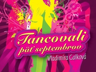 Tancovali päť septembrov
