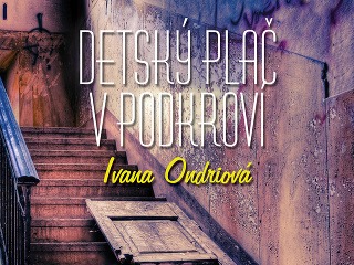 Ivana Ondriová: Detský plač