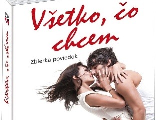 VŠETKO, ČO CHCEM
