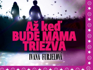 Ivana Furjelová: Až keď