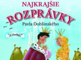 Najkrajšie rozprávky Pavla Dobšinského