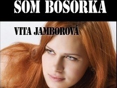 Vita Jamborová: Som bosorka