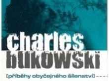 Charles Bukowski: Příběhy obyčejného
