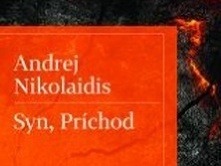 Andrej Nikolaidis: Syn, Príchod