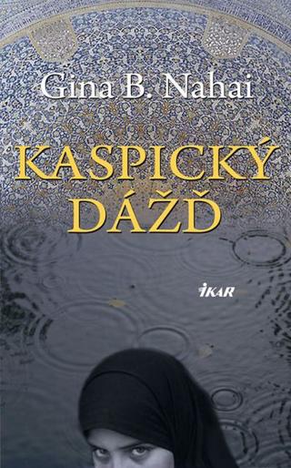 Gina B. Nahai: Kaspický
