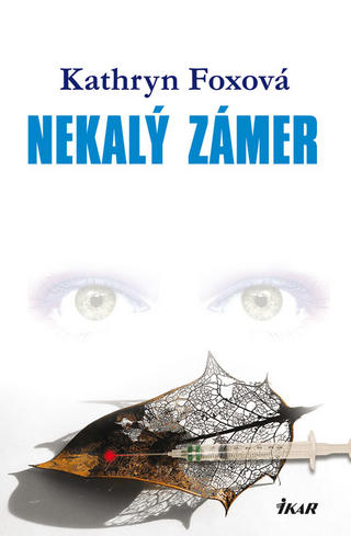 Kathryn Foxová: Nekalý zámer
