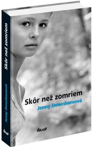 Jenny Downhamová: Skôr než