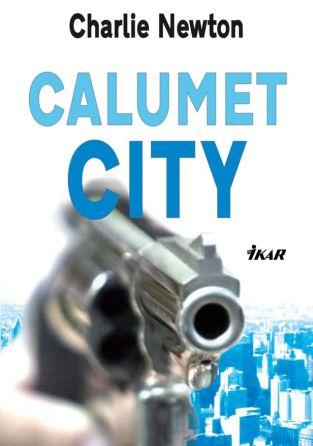 Charlie Newton: Calumet City