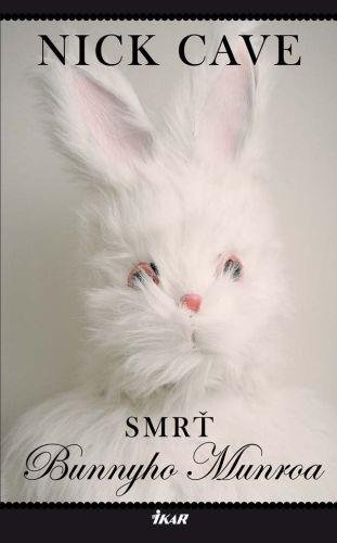 Nick Cave: Smrť Bunnyho