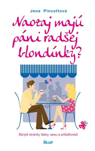 Naozaj majú páni radšej