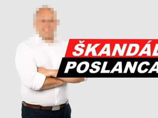 OBROVSKÝ ŠKANDÁL Poslanec prišiel