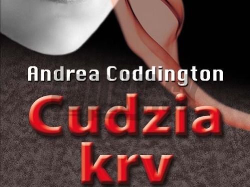 Andrea Coddington - Cudzia krv