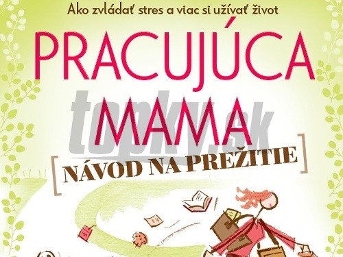 Návod na prežitie – bez stresu a zbytočného zhonu!