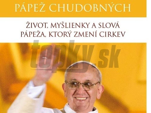 Vyšla kniha o Františkovi, pápežovi chudobných 