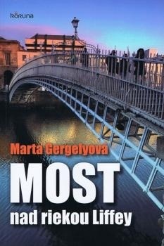 Marta Gergelyová: Most nad riekou Liffey