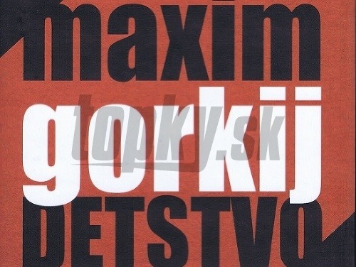 Maxim Gorkij - Detstvo