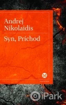 Andrej Nikolaidis: Syn, Príchod